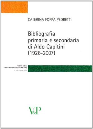 Bibliografia primaria e secondaria di Aldo Capitin, s.a.