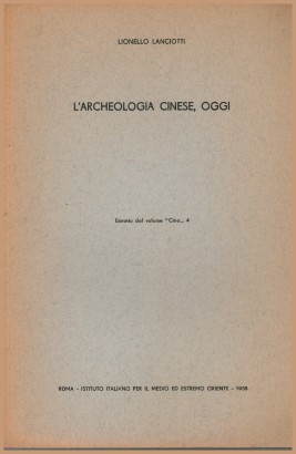 L'archeologia cinese, oggi