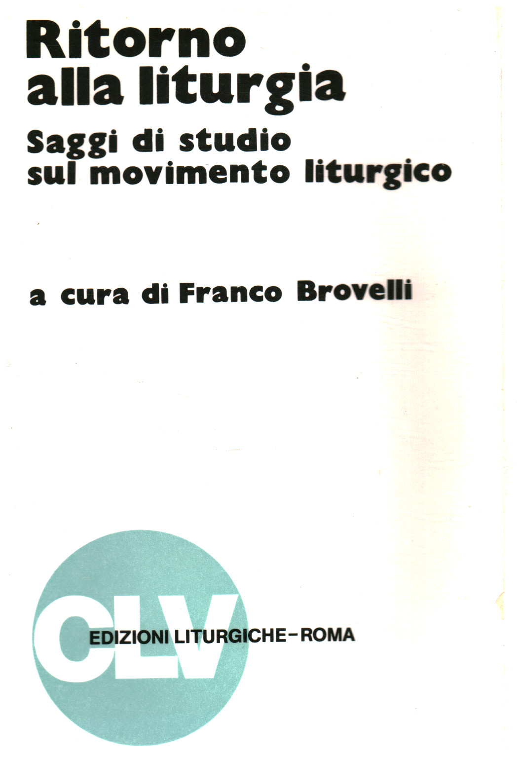 Return to the liturgy, Franco Brovelli