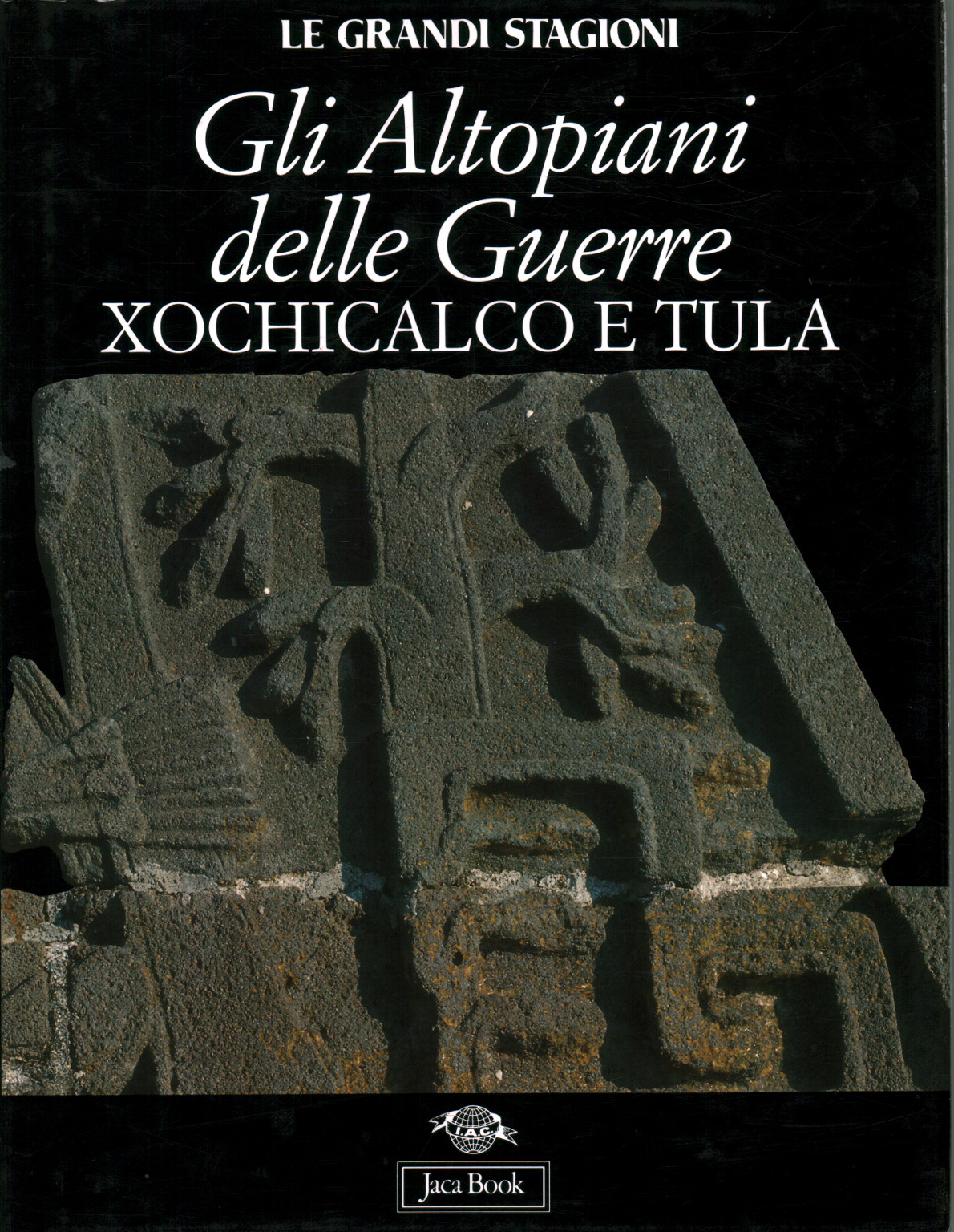 Die Hochebenen der Xochicalco- und Tula-Kriege, AA.VV