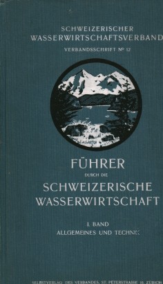 Fuhrer durch Schweizerische Wasserwirtschaft (2 Volumi)