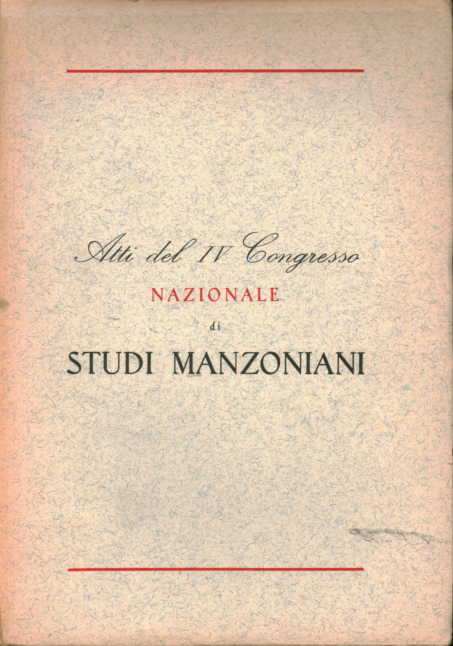 Actes du IV Congrès National d'Études Manzonian, AA.VV