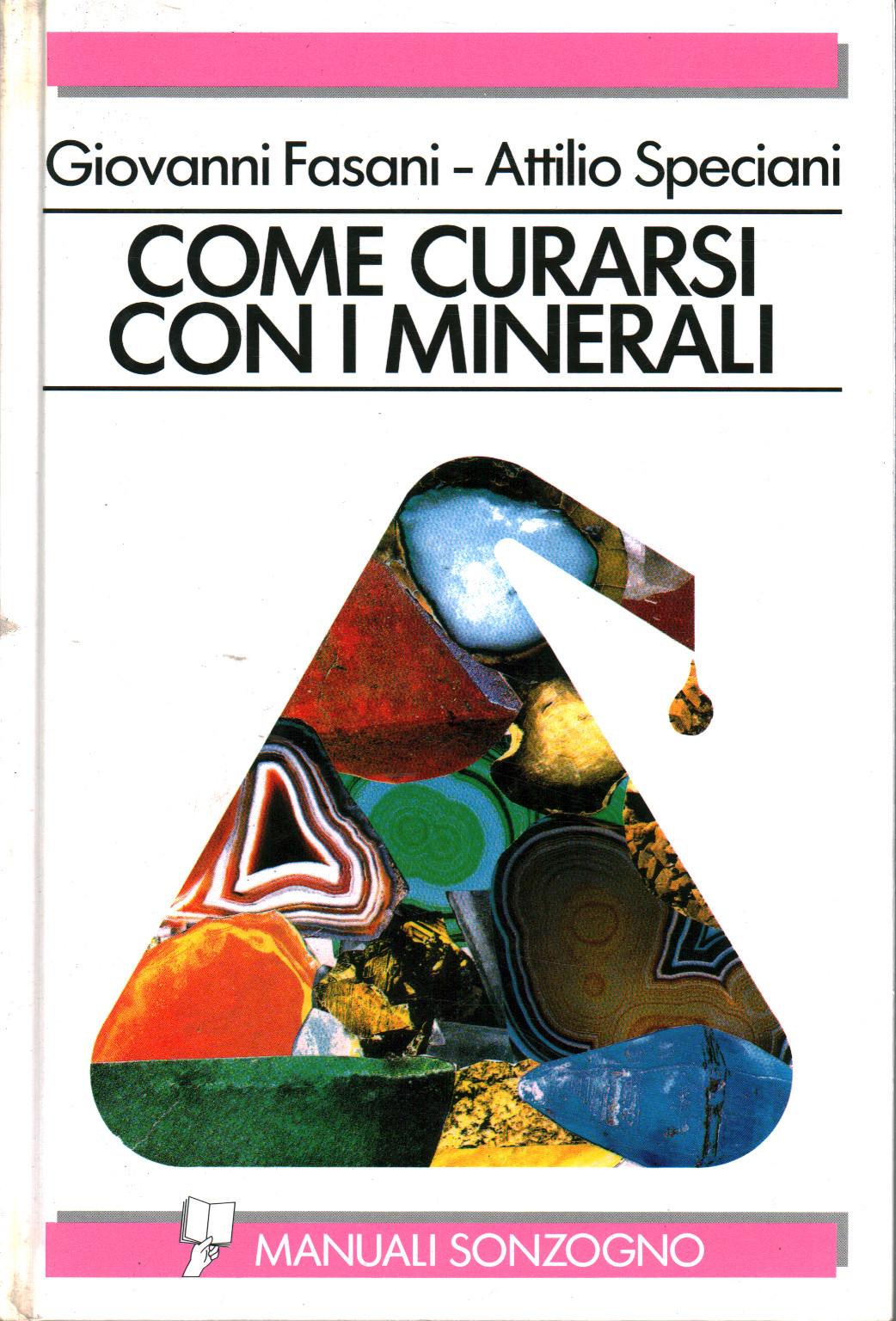 Comment guérir avec des minéraux, Giovanni fasani met Attilio Speciani