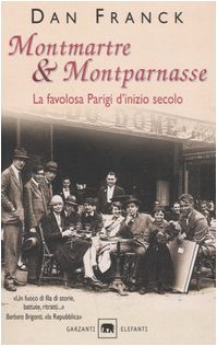 Montmartre et Montparnasse, Dan Franck