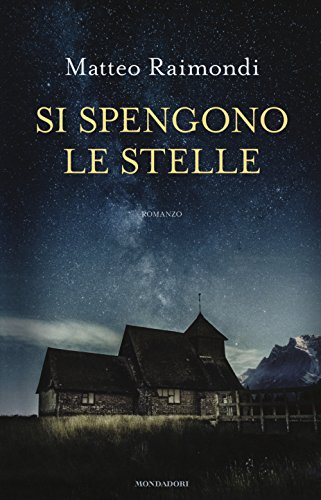 Si spengono le stelle, Matteo Raimondi