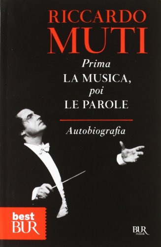 Prima la musica, poi le parole, Riccardo Muti