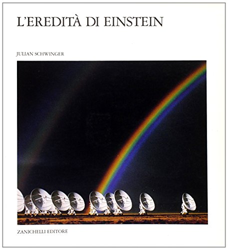 L eredità di Einstein, Julian Schwinger