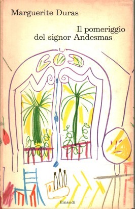 Il pomeriggio del signor Andesmas. Alle dieci e mezzo di sera, d'estate