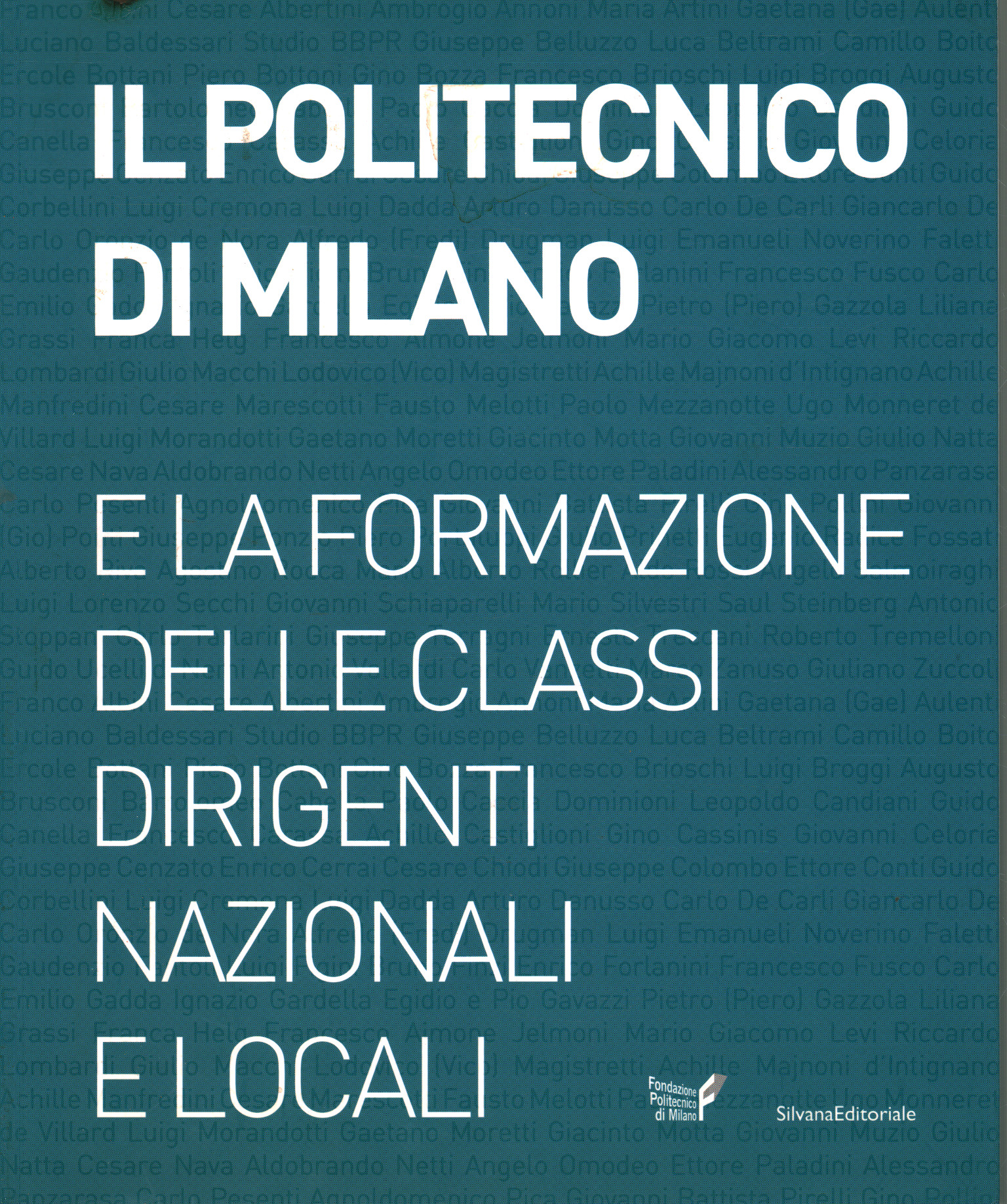 The Politecnico di Milano and the formation of the cla, AA.VV