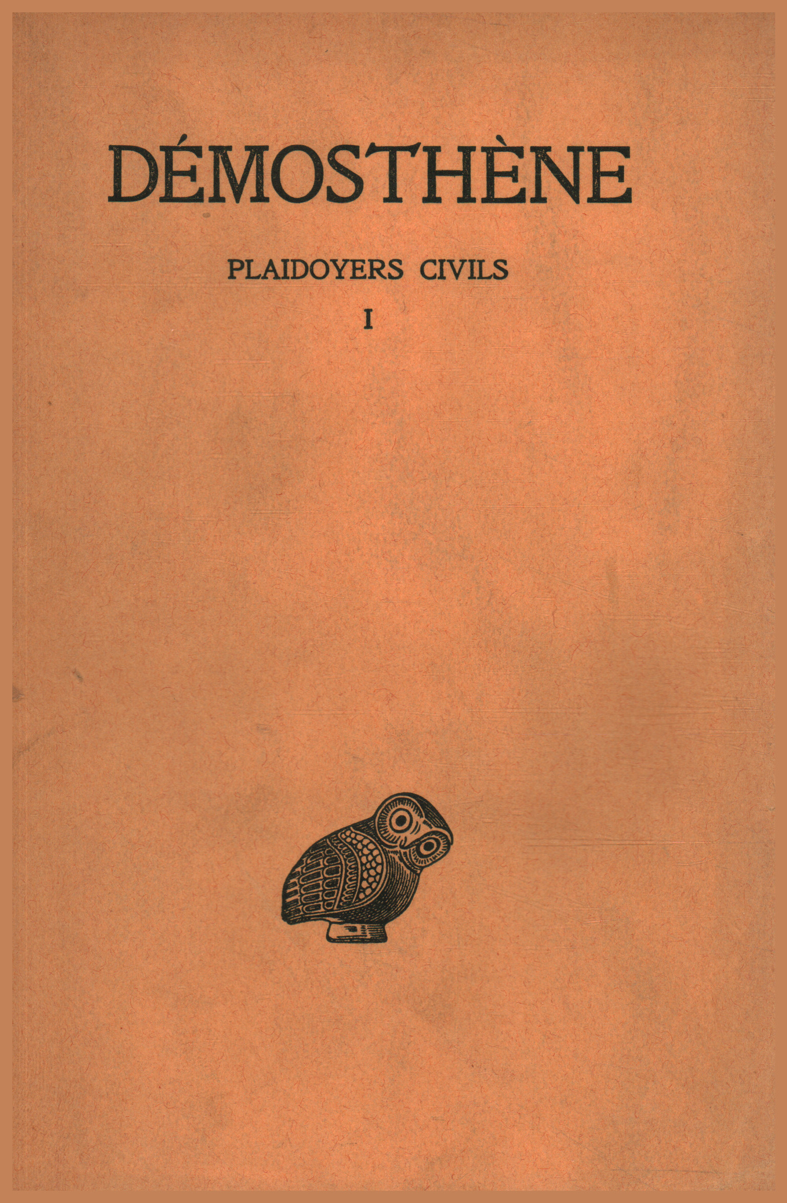 Plaidoyers Civils Tome I, Demóstenes