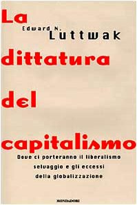 La dictature du capitalisme, Edward N.Luttwak