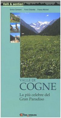 Vallée de Cogne, Enrico Camanni Furio Chiaretta Franco Michieli