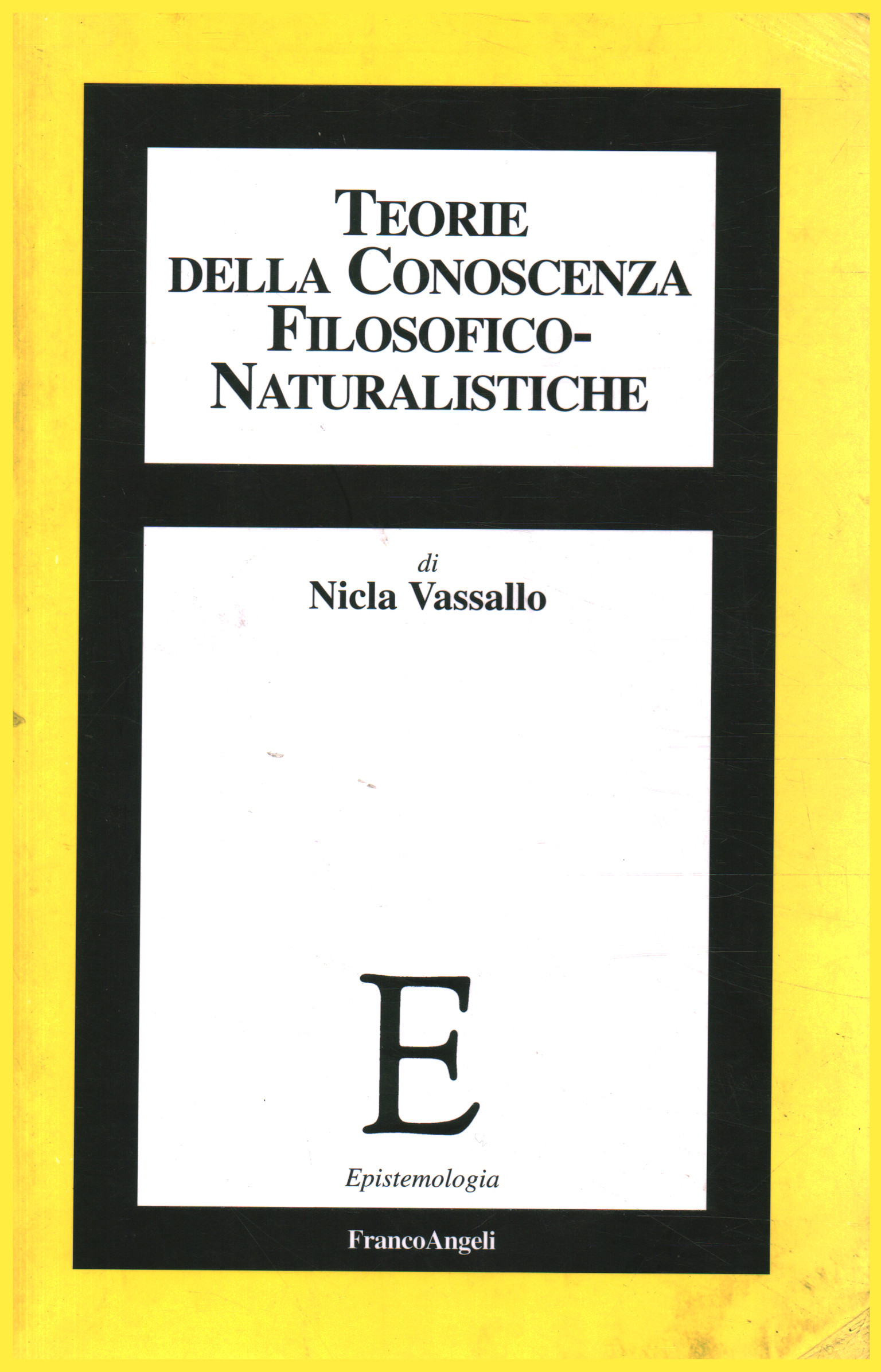 Teorie della conoscenza filosofico - naturalistich, Nicla Vassallo