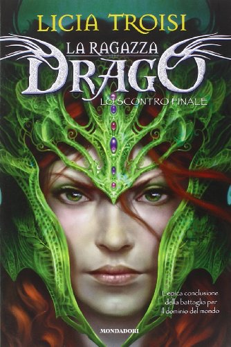 La ragazza drago. Lo scontro finale, Licia Troisi