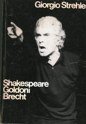 Shakespeare Goldoni Brecht