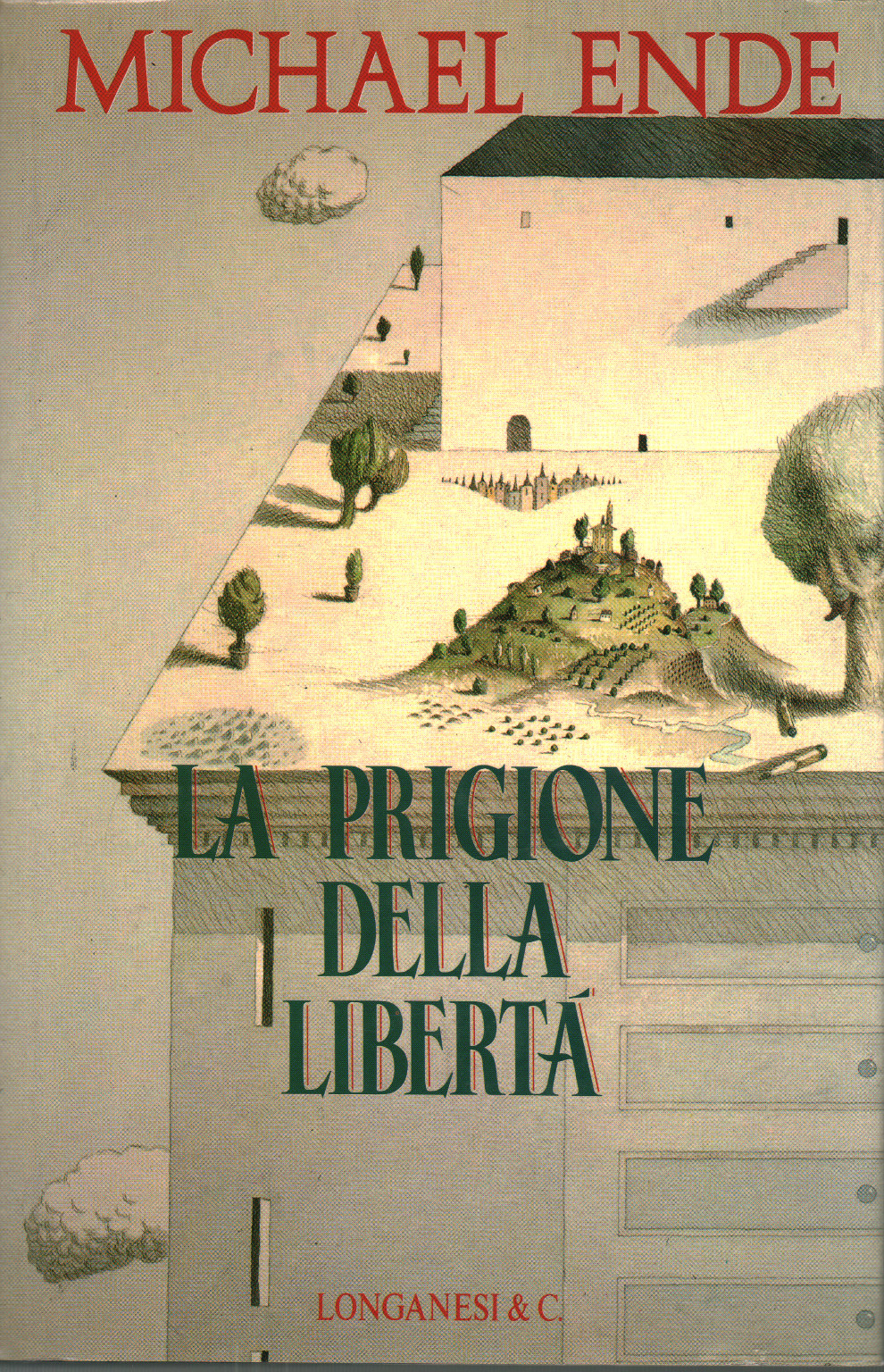 La prigione della libertà, Michael Ende