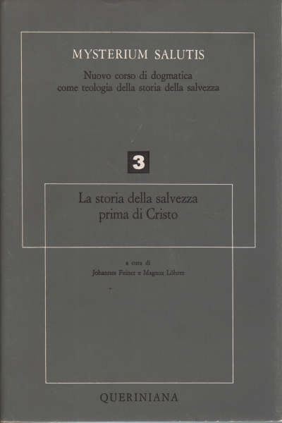 Mysterium salutis vol. 3. La historia de la salvación, Johannes Feiner y Magnus Lohrer