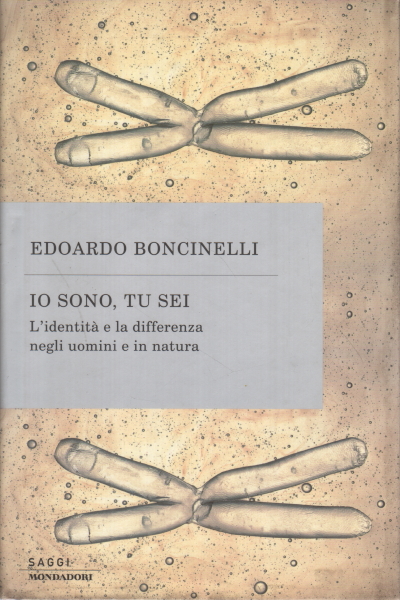 Je suis, tu es, Edoardo Boncinelli