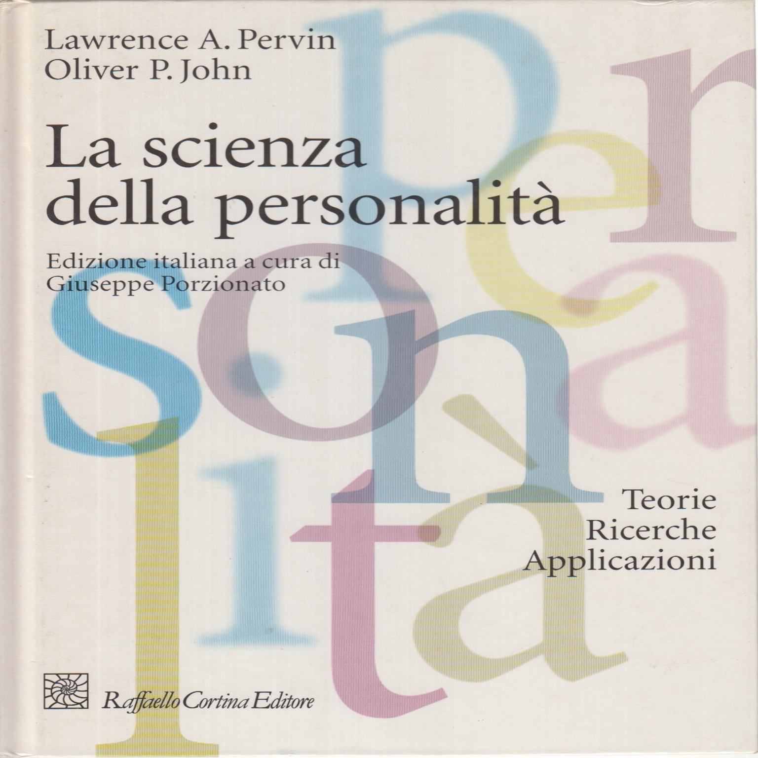 La scienza della personalità, Lawrence A. Pervin Oliver P. John