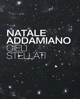 Natale Addamiano. Cieli stellati