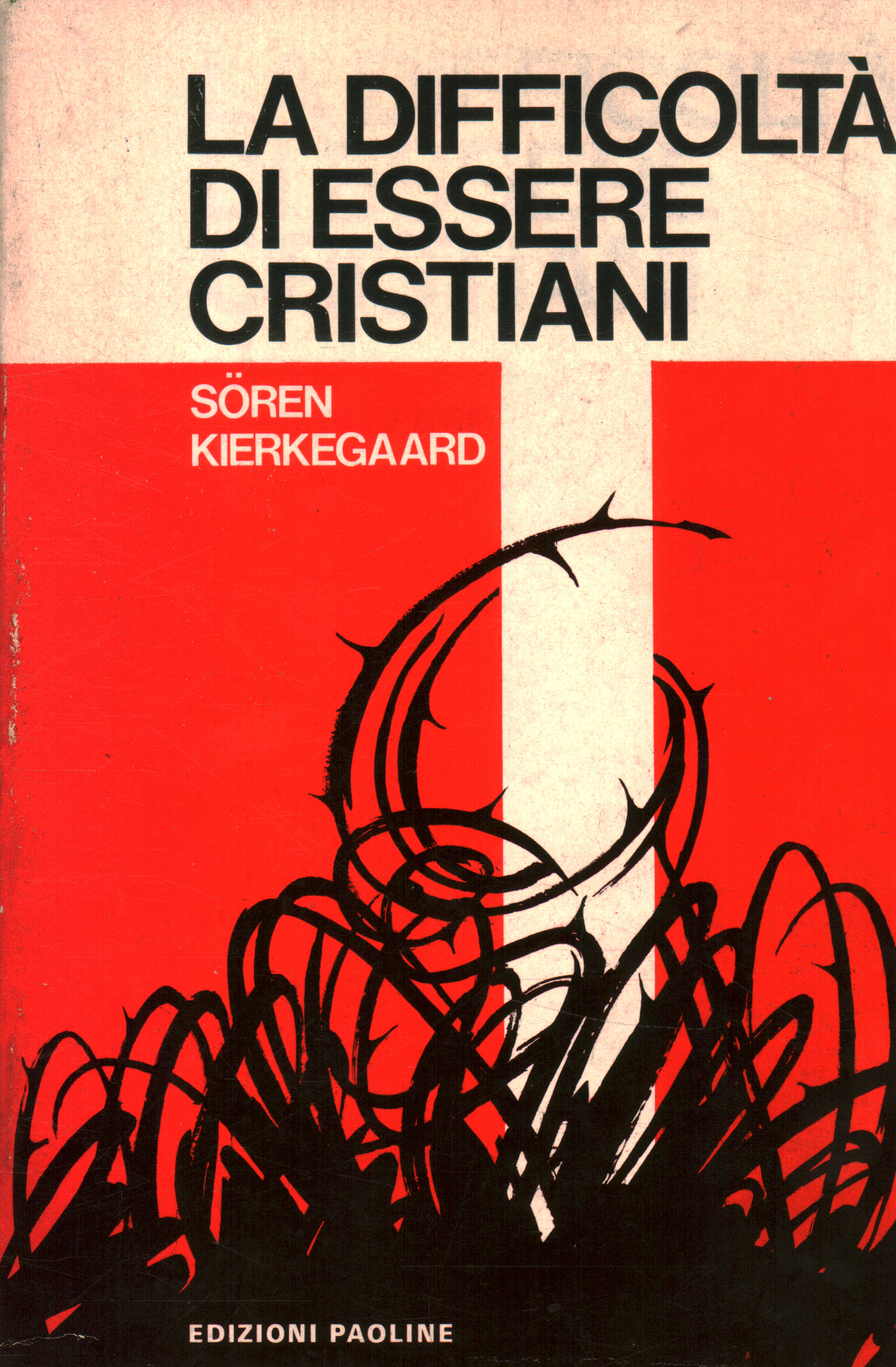 La difficoltà di essere cristiani