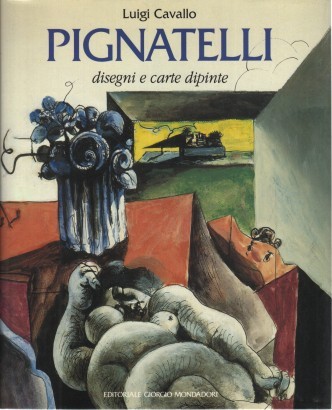 Pignatelli: disegni e carte dipinte