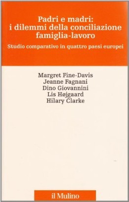 Padri e madri: i dilemmi della conciliazione famiglia-lavoro