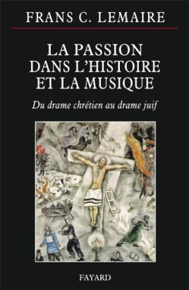 La Passion dans l'histoire et la musique