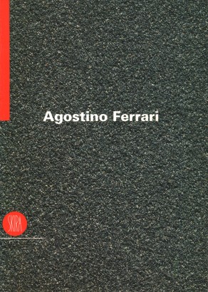 Agostino Ferrari. Frammenti