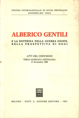 Alberico Gentili e la dottrina della guerra giusta nella prospettiva di oggi