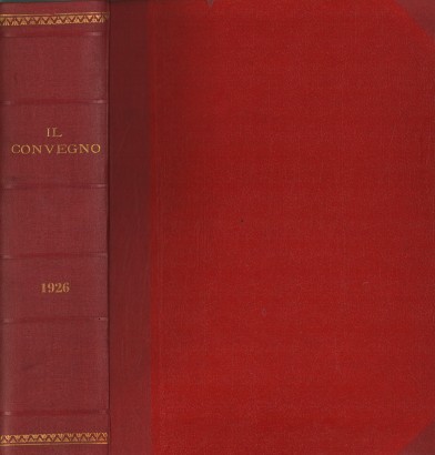 Il Convegno Rivista di letteratura e di arte. Anno VII 1926 annata completa