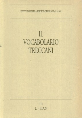 Il vocabolario Treccani. L-PIAN (Volume III)