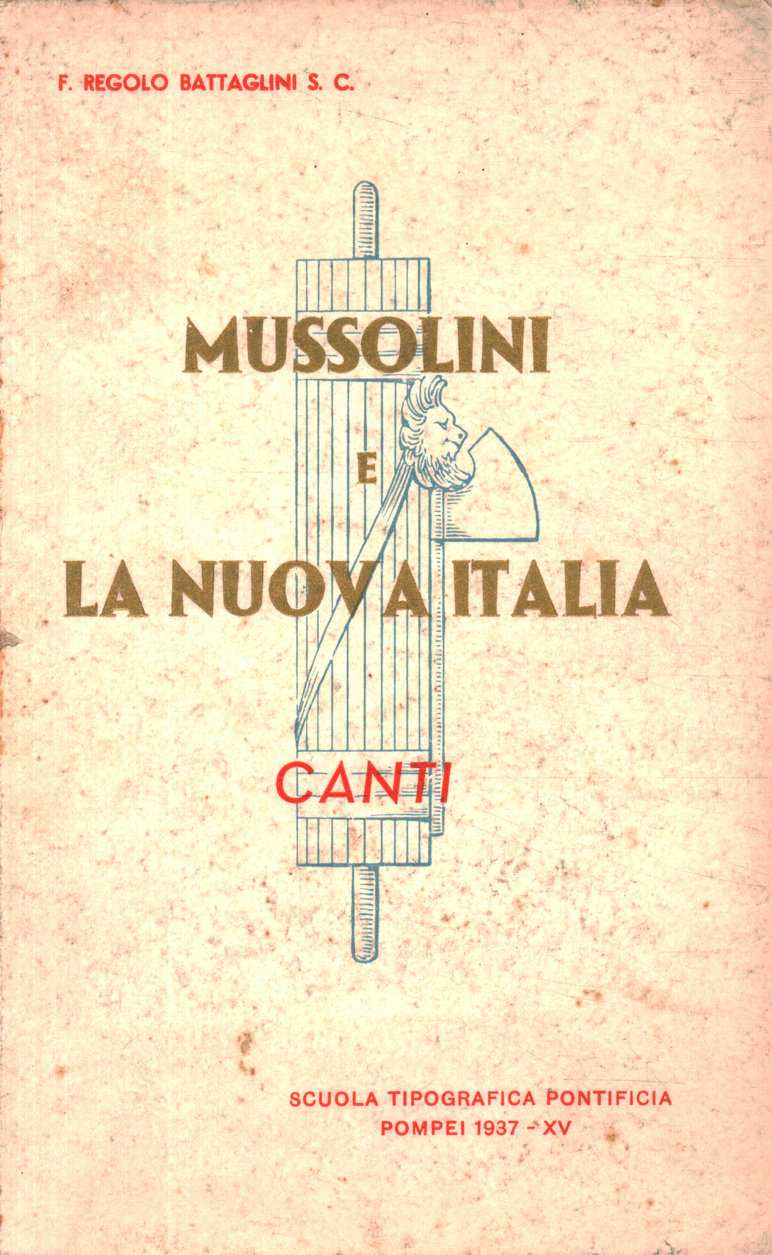 Mussolini and the new Italy. Songs