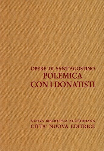 Opere di Sant'Agostino. Polemica%