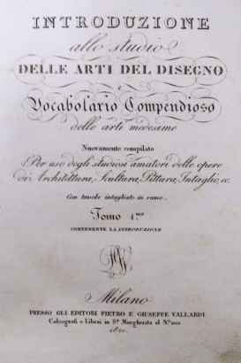 Introduzione allo studio delle arti del disegno e Vocabolario compendioso delle arti medesime