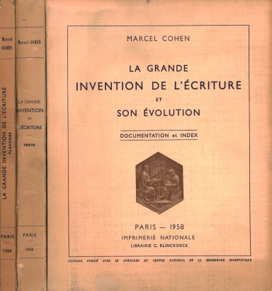 La grande invention de l'écriture et son évolution (3 Volumi)