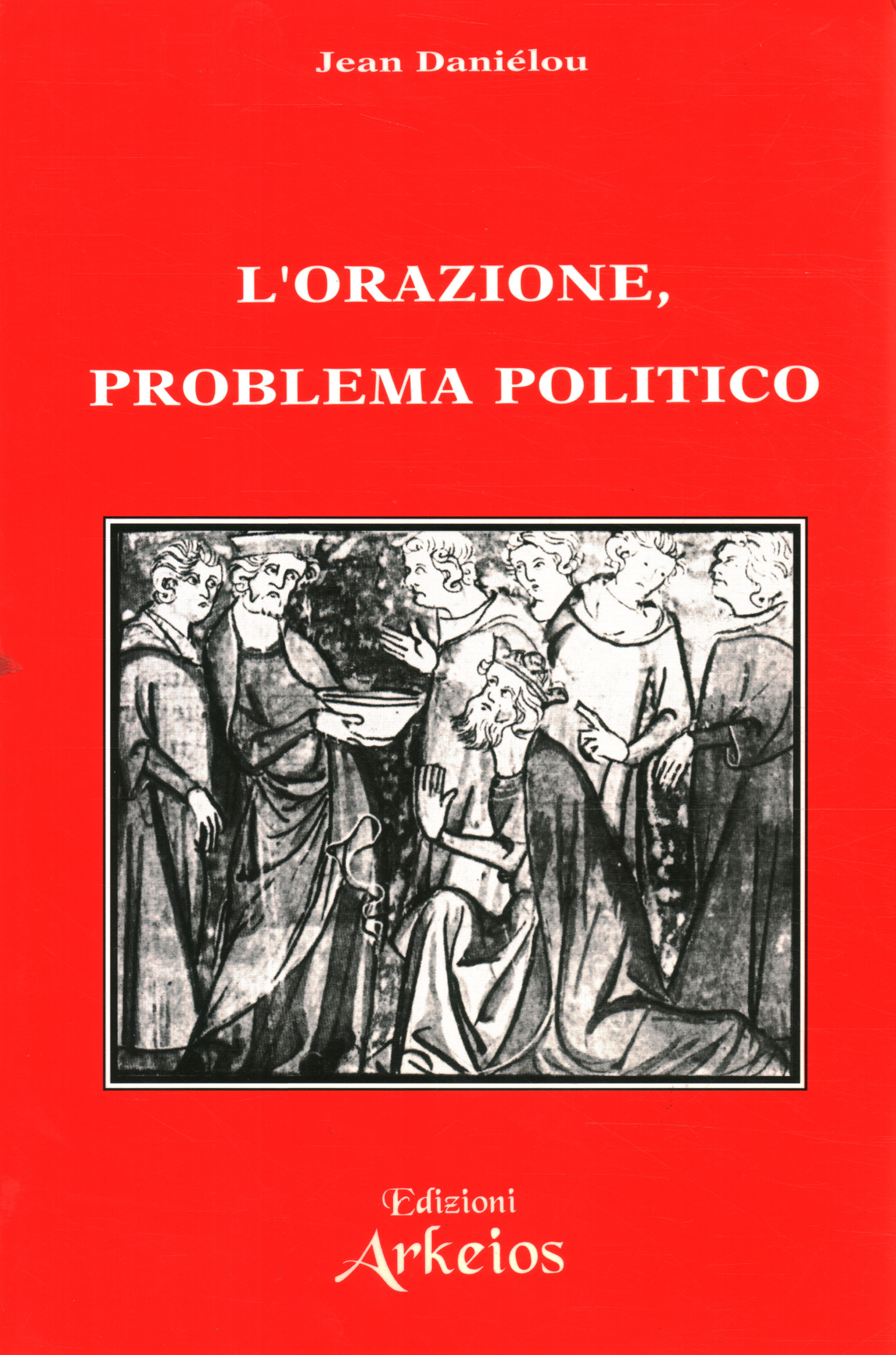 Le problème politique de l'oraison