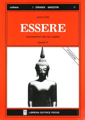 Essere. Accostamenti alla non dualità (Volume 1º)