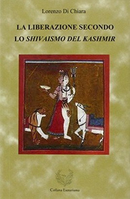 La liberazione secondo lo Shivaismo del Kashmir